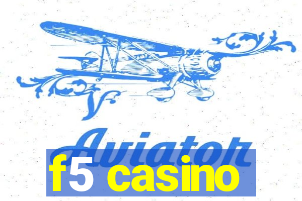 f5 casino